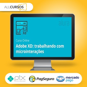 Adobe XD Trabalhando com Microinterações - Alura  