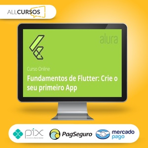 Alura: Fundamentos de Flutter Crie o seu Primeiro App - Alex Felipe  