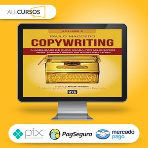 Copywriting a Habilidade de Ouro Volume 2 - Paulo Maccedo  