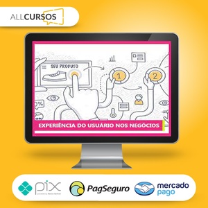 Ux & Design Thinking Experiência do Usuário nos Negócios - Leandro Rezende  
