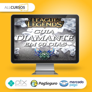 Guia Diamante em 90 Dias: League of Legends - Alex Ribeiro  