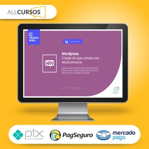Wordpress Criação de Lojas Virtuais com Woocommerce 2021 - Treinaweb  