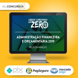 Começando do Zero: Administração Financeira e Orçamentária - Wilson Araújo