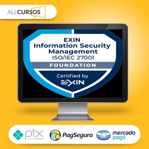 ISO 27001: Curso completo para certificação EXIN ISFS - Cláudio Dodt  