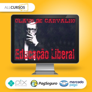 Educação Liberal - Olavo de Carvalho  