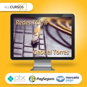 Redes TCP-IP - Gabriel Torres  
