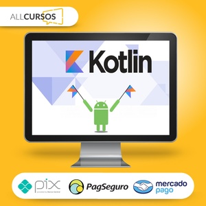 Udemy: Desenvolvimento de Aplicativos Android Usando Kotlin - Gabriel Ferrari  