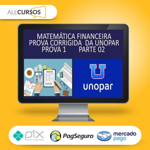 Matemática Financeira - Universidade Pitágoras Unopar  