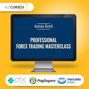 Professional Forex Trading Masterclass - Anton Kreil [Inglês]