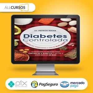 Diabetes Controlada - Dr. Patrick Rocha  