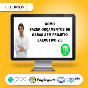 Como Fazer Orçamento de Obras Sem Projeto Executivo 2.0 - Gustavo Martins  