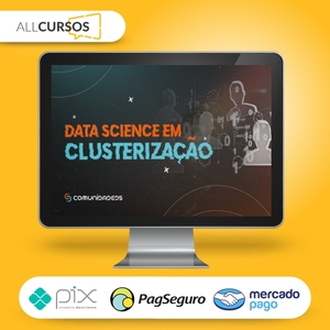 Data Science em Clusterização - Meigarom Lopes